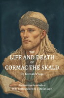 The Life and Death of Cormac the Skald