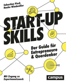 Start-up Skills Der Guide f?r Entrepreneure und Querdenker【電子書籍】[ Sebastian Pioch ]