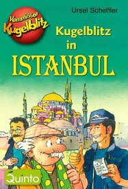 Kommissar Kugelblitz - Kugelblitz in Istanbul【電子書籍】[ Ursel Scheffler ]