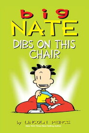 Big Nate: Dibs on This Chair【電子書籍】[ Lincoln Peirce ]