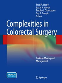 Complexities in Colorectal Surgery Decision-Making and Management【電子書籍】
