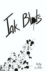 Ink Blots【電子書籍】[ K.A. Ralston ]