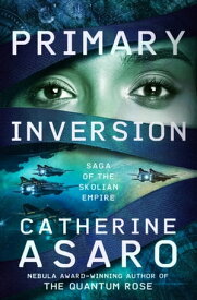 Primary Inversion【電子書籍】[ Catherine Asaro ]