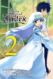 A Certain Magical Index, Vol. 2 (manga)【電子書籍】[ Kazuma Kamachi ]