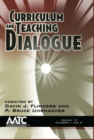 Curriculum and Teaching Dialogue Vol. 13 # 1 & 2【電子書籍】
