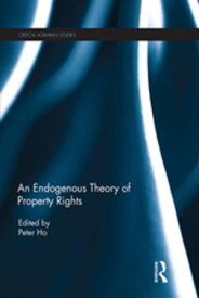 An Endogenous Theory of Property Rights【電子書籍】