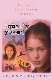 Equally Yoked【電子書籍】[ Stephanie Perry Moore ]