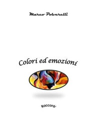 Colori ed emozioni【電子書籍】[ Marco Polverelli ]