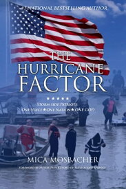 The Hurricane Factor Storm Side Patriots, One Voice, One Nation, One God【電子書籍】[ Mica Mosbacher ]