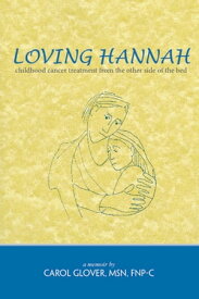 Loving Hannah【電子書籍】[ Carol Glover ]