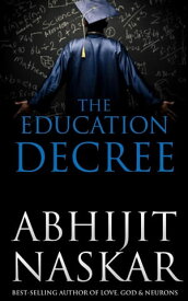 The Education Decree【電子書籍】[ Abhijit Naskar ]
