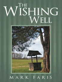 The Wishing Well【電子書籍】[ Mark Faris ]