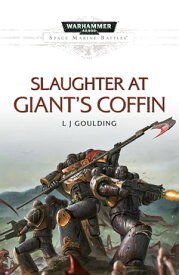 Slaughter at Giant's Coffin【電子書籍】[ L J Goulding ]