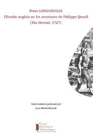 Peter Longueville. L'Ermite anglais ou les aventures de Philippe Quarll (The Hermit, 1727)【電子書籍】[ Jean-Michel Racault ]