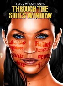 Through The Soul's Window【電子書籍】[ Gary Anderson ]