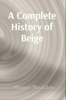 A Complete History of Beige