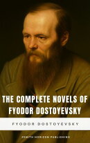 The Complete Novels of Fyodor Dostoyevsky
