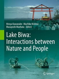 Lake Biwa: Interactions between Nature and People【電子書籍】