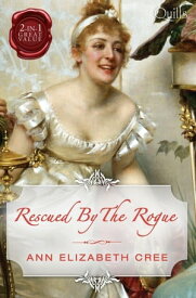 Quills - Rescued By The Rogue/The Viscount's Bride/Lord Rotham's Wager【電子書籍】[ Ann Elizabeth Cree ]