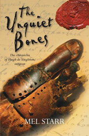 The Unquiet Bones 【電子書籍】[ Mel Starr ]