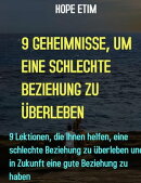 9 Geheimnisse, Um Eine Schlechte Beziehung Zu Überleben