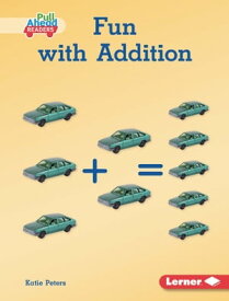 Fun with Addition【電子書籍】[ Katie Peters ]