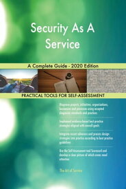 Security As A Service A Complete Guide - 2020 Edition【電子書籍】[ Gerardus Blokdyk ]