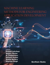 Machine Learning Methods for Engineering Application Development【電子書籍】[ Prasad Lokulwar ]
