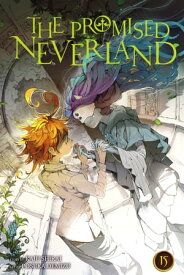The Promised Neverland, Vol. 15 Welcome to the Entrance【電子書籍】[ Kaiu Shirai ]