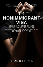 T-1 Nonimmigrant Visa【電子書籍】[ Brian D. Lerner ]