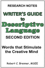 Writer's Guide to Descriptive Language 2e【電子書籍】[ Robert C. Brenner ]