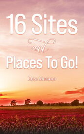 16 Sites and Places To Go!【電子書籍】[ Idea Mesano ]