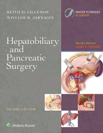 Master Techniques in Surgery: Hepatobiliary and Pancreatic Surgery【電子書籍】[ Keith D. Lillemoe ]