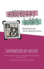 Raspberry Wars【電子書籍】[ Sherwood De Visser ]