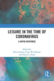 Leisure in the Time of Coronavirus A Rapid Response【電子書籍】