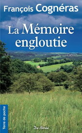 La M?moire engloutie【電子書籍】[ Fran?ois Cogn?ras ]
