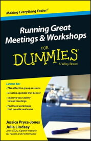 Running Great Meetings and Workshops For Dummies【電子書籍】[ Jessica Pryce-Jones ]