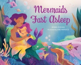Mermaids Fast Asleep【電子書籍】[ Robin Riding ]