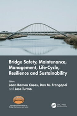 Bridge Safety, Maintenance, Management, Life-Cycle, Resilience and Sustainability