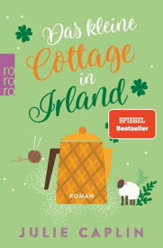 Das kleine Cottage in Irland【電子書籍】[ Julie Caplin ]