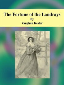 The Fortune of the Landrays【電子書籍】[ Vaughan Kester ]