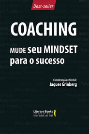 Coaching - Mude seu mindset para o sucesso - volume 1【電子書籍】[ Jaques Grinberg ]