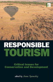 Responsible Tourism Critical Issues for Conservation and Development【電子書籍】