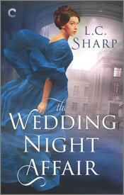 The Wedding Night Affair An Historical Mystery【電子書籍】[ L.C. Sharp ]