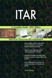 ITAR A Complete Guide - 2021 Edition【電子書籍】[ Gerardus Blokdyk ]