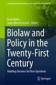 Biolaw and Policy in the Twenty-First Century Building Answers for New Questions【電子書籍】