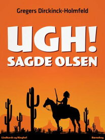 Ugh! Sagde Olsen【電子書籍】[ Gregers Dirckinck Holmfeld ]