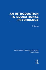 An Introduction to Educational Psychology【電子書籍】[ Edgar Stones ]