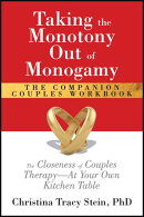 Taking the Monotony Out of Monogamy The Companion Couples Workbook