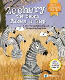 Zachary the Zebra Takes a Nap A Story About Subitising and Comparing Quantities【電子書籍】[ Fynn Sor ]